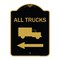 Signmission Trucks Sign All Trucks W/ Truck & Left Arrow, Black & Gold Aluminum Sign, 18" x 24", BG-1824-22783 A-DES-BG-1824-22783 - alternate 1